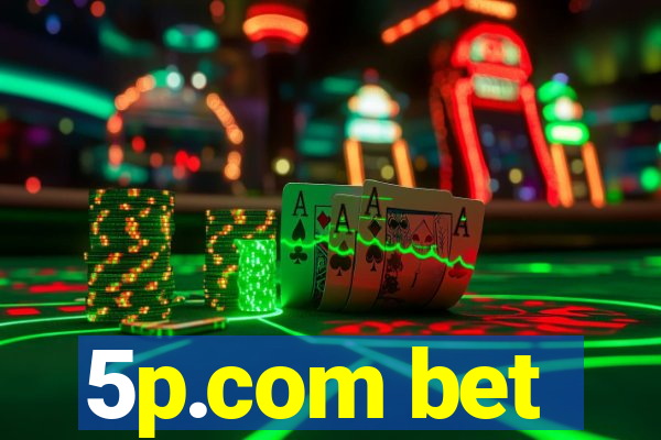 5p.com bet